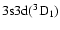 $\rm 3s3d(^3D_1)$