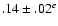 $.14\pm.02^e$