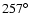 $257\hbox{$^\circ$ }$