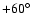 $+60\hbox{$^\circ$ }$