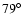 $79\hbox{$^\circ$ }$