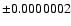 $\pm 0.0000002$