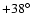 $+38\hbox{$^\circ$ }$