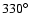 $330\hbox{$^\circ$ }$