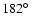 $182\hbox{$^\circ$ }$