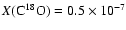 $X({\rm C}^{18}{\rm O})=0.5 \times 10^{-7}$