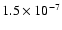 $1.5 \times 10^{-7}$