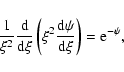 \begin{displaymath}{1\over \xi^2} {{\rm d}\over {\rm d} \xi}\left(\xi^2 {{\rm d}\psi \over {\rm d}\xi}\right) =
{\rm e}^{-\psi},
\end{displaymath}
