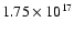 $1.75 \times 10^{17}$