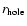 $r_{\rm hole}$