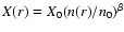 $X(r) = X_0 (n(r)/n_0)^\beta$
