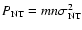$P_{\rm NT} = m n \sigma_{\rm NT}^2$