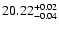 $\rm 20.22^{+0.02}_{-0.04}$
