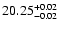$\rm 20.25^{+0.02}_{-0.02}$