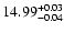 $\rm 14.99^{+0.03}_{-0.04}$