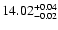 $\rm 14.02^{+0.04}_{-0.02}$