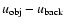 $u_{\rm obj}-u_{\rm back}$