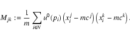 \begin{eqnarray*}M_{jk}:=\frac{1}{m} \sum_{i\in N} u^0(p_i) \left(x_i^j-mc^j\right)\left(x_i^k-mc^k\right).
\end{eqnarray*}