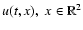 $u(t,x),\;x\in\mathbb{R}^2$