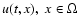 $u(t,x),\;x\in\Omega$
