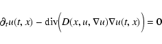 \begin{displaymath}%
\partial_t u(t,x) - \mbox{div}\Big(D(x,u,\nabla u)\nabla u(t,x)\Big) =0
\end{displaymath}