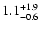 $\rm 1.1^{+1.9}_{-0.6}$