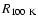 $R_{\rm 100~\rm K}$