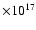 $\times 10^{17}$