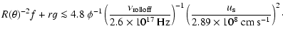 $\displaystyle R(\theta)^{-2}f+rg \la 4.8\
\phi^{-1}
\left(\frac{\nu_{\rm rollof...
...}
\left(\frac{u_{\rm s}}{2.89\times10^8\ {\rm cm}\ {\rm s}^{-1}}\right)^2 \cdot$