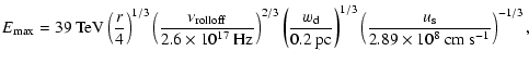 $\displaystyle E_{\rm max}= 39\ {\rm TeV}
\left(\frac{r}{4}\right)^{1/3}
\left(\...
...
\left(\frac{u_{\rm s}}{2.89\times10^8\ {\rm cm}\ {\rm s}^{-1}}\right)^{-1/3} ,$