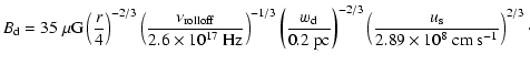 $\displaystyle B_{\rm d} = 35\ \mu{\rm G}
\left(\frac{r}{4}\right)^{-2/3}
\left(...
...eft(\frac{u_{\rm s}}{2.89\times10^8\ {\rm cm}\ {\rm s}^{-1}}\right)^{2/3} \cdot$