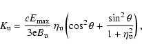 \begin{displaymath}K_{\rm u}=\frac{cE_{\rm max}}{3{\rm e}B_{\rm u}}~\eta_{\rm u}\left(\cos^2\theta+\frac{\sin^2\theta}
{1+\eta_{\rm u}^2}\right),
\end{displaymath}