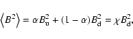 \begin{displaymath}\left\langle B^2\right\rangle = \alpha B_{\rm u}^2 +(1-\alpha)B_{\rm d}^2
= \chi B_{\rm d}^2,
\end{displaymath}