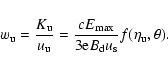 \begin{displaymath}w_{\rm u} = \frac{K_{\rm u}}{u_{\rm u}}
=\frac{cE_{\rm max}}{3{\rm e}B_{\rm d} u_{\rm s}}f(\eta_{\rm u},\theta) .
\end{displaymath}