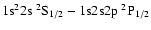 $1{\rm s}^2 2{\rm s}~^2{\rm S}_{1/2}-
1{\rm s}2{\rm s}2{\rm p}~^2{\rm P}_{1/2}$