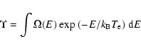 \begin{displaymath}%
\Upsilon = \int \Omega (E) ~ {\rm exp}~ (-E/k_{\rm B} T_{\rm e}) ~ {\rm d}E
\end{displaymath}