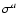 $\sigma^{ a}$