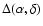$\Delta (\alpha ,\delta )$