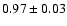 $0.97\pm0.03$