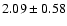 $2.09\pm0.58$