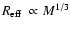 $\mbox{$R_{\rm eff}$ }\propto M^{1/3}$