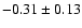 $-0.31\pm0.13$