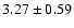 $3.27\pm0.59$