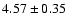$4.57\pm0.35$