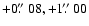 $+0\hbox{$.\!\!^{\prime\prime}$ }08, +1\hbox{$.\!\!^{\prime\prime}$ }00$