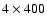 $4\times400$