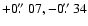 $+0\hbox{$.\!\!^{\prime\prime}$ }07, -0\hbox{$.\!\!^{\prime\prime}$ }34$
