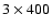 $3\times400$