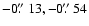 $-0\hbox{$.\!\!^{\prime\prime}$ }13, -0\hbox{$.\!\!^{\prime\prime}$ }54$