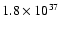 $1.8\times10^{37}$